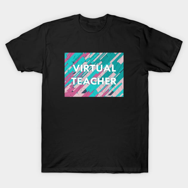 Virtual Teacher Shirt & else, Online education, Best Teacher gift T-Shirt by Polokat